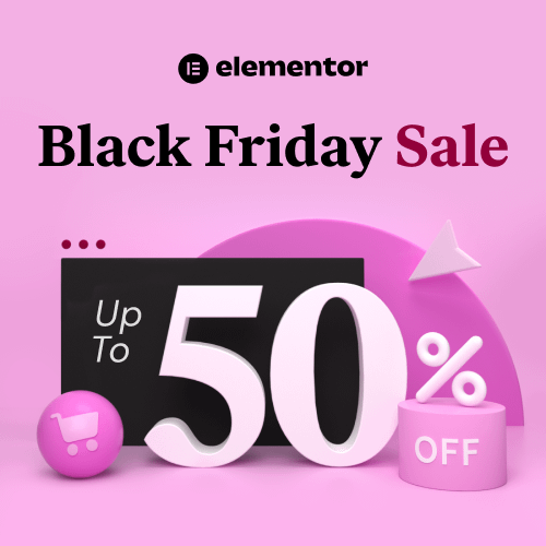 ELEMENTOR - Black Friday Sale Up to 50% Off